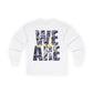 We Are Eagles - Gildan Unisex Ultra Cotton Long Sleeve Tee