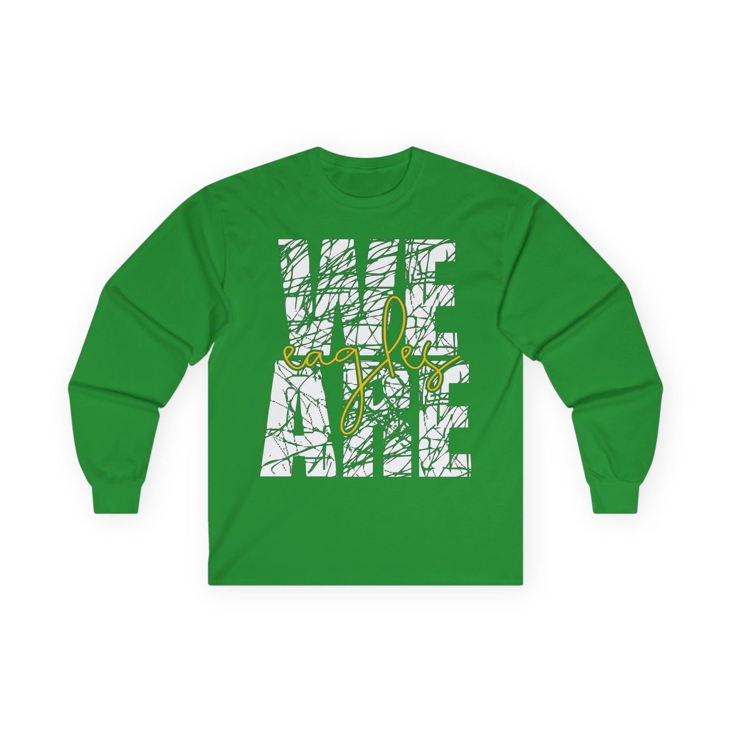 We Are Eagles - Gildan Unisex Ultra Cotton Long Sleeve Tee