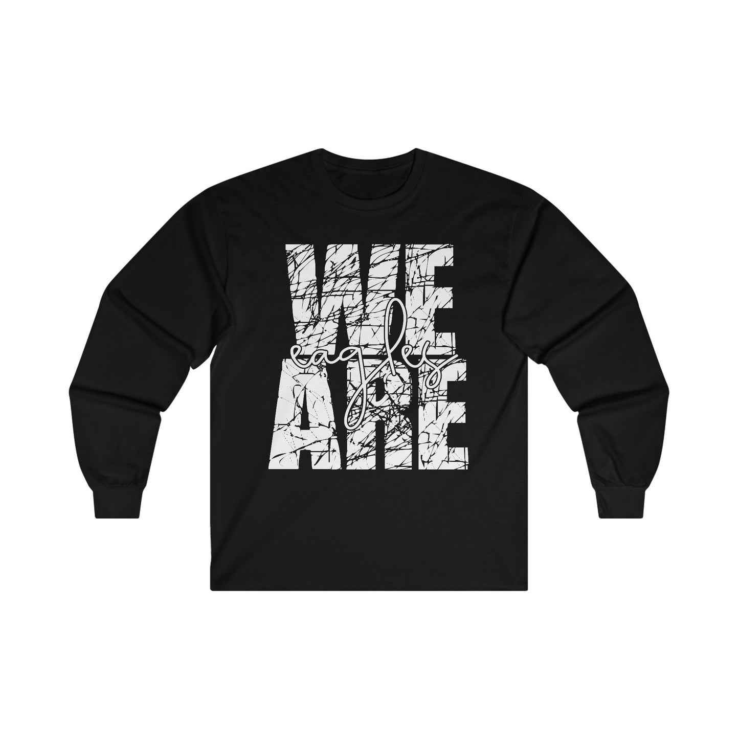 We Are Eagles - Gildan Unisex Ultra Cotton Long Sleeve Tee