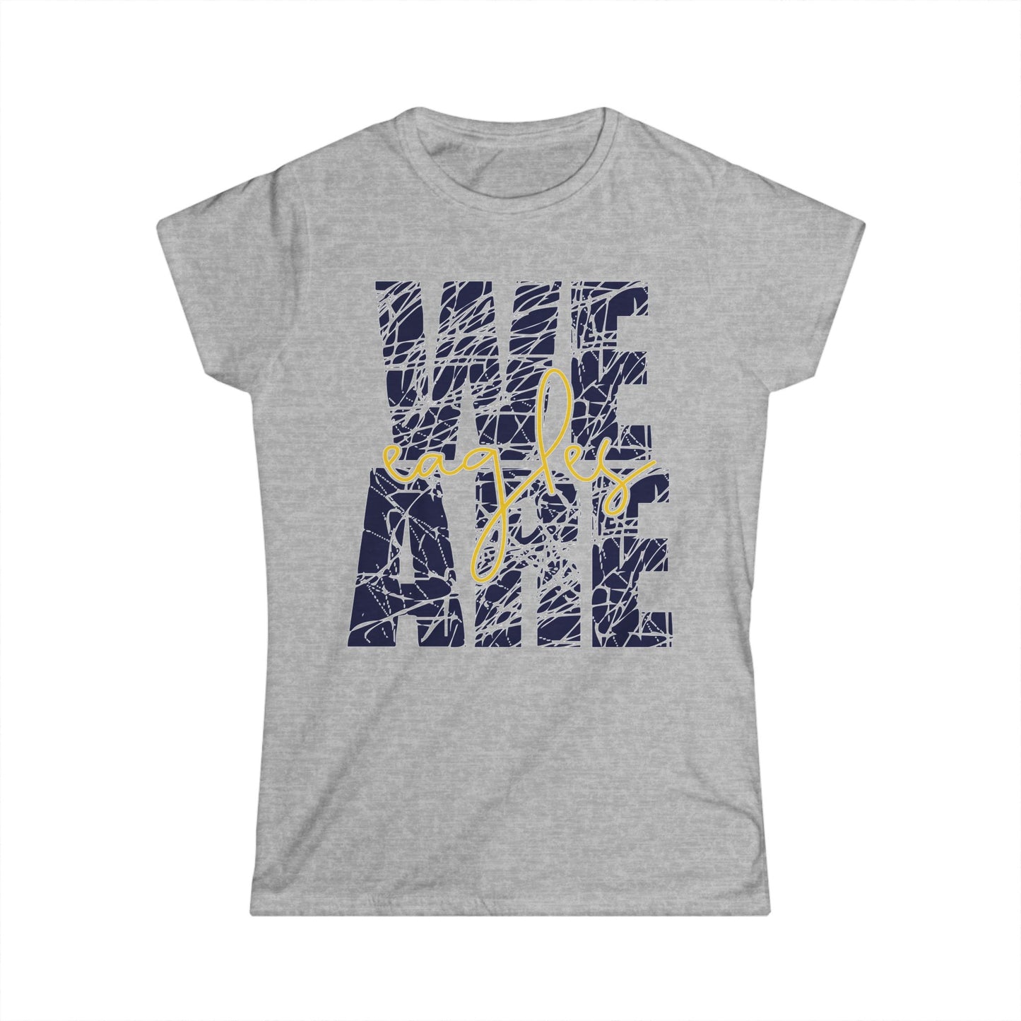 We Are Eagles - Gildan Women's Softstyle Tee