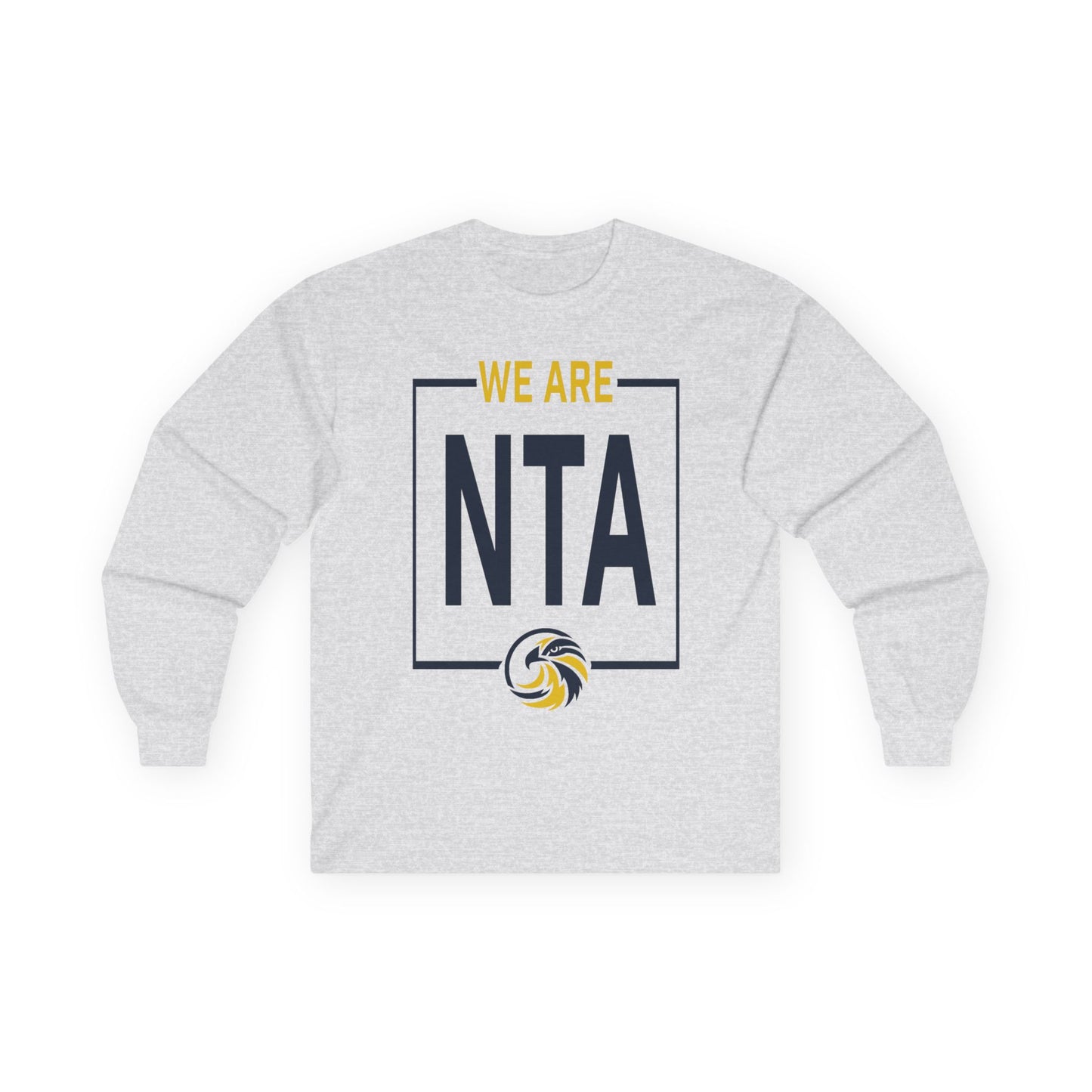 We are NTA - Gildan Ultra Cotton Long Sleeve Tee