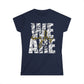 We Are Eagles - Gildan Women's Softstyle Tee