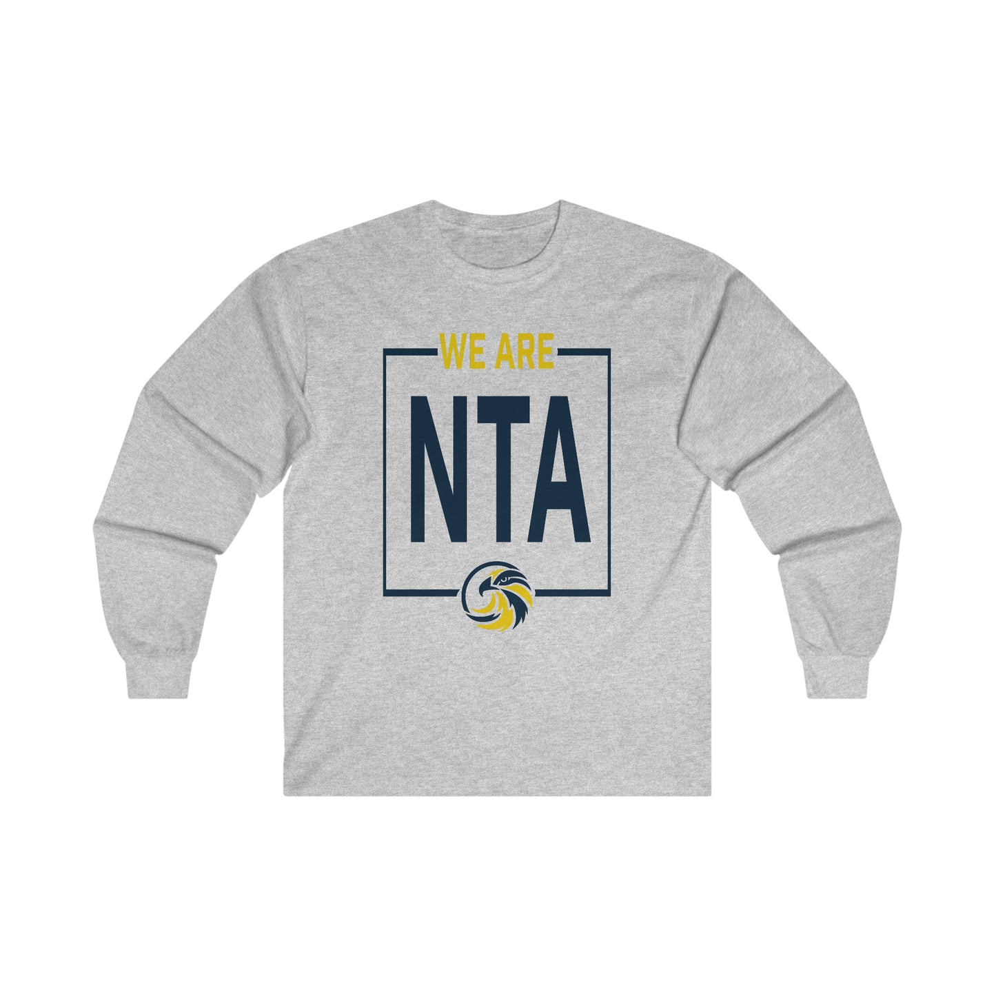 We are NTA - Gildan Ultra Cotton Long Sleeve Tee